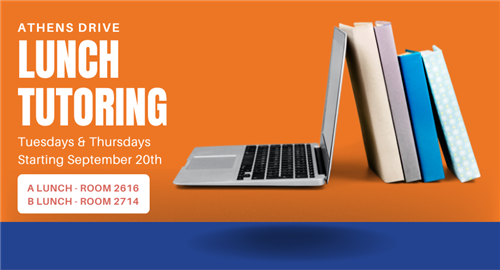 lunch tutoring in 2616 A lunch, 2714 B lunch Tuesdays and Thursdays